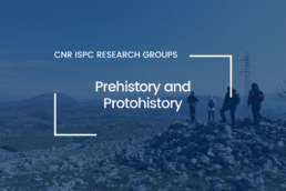 Gruppo di Preistoria e Protostoria CNR ISPC